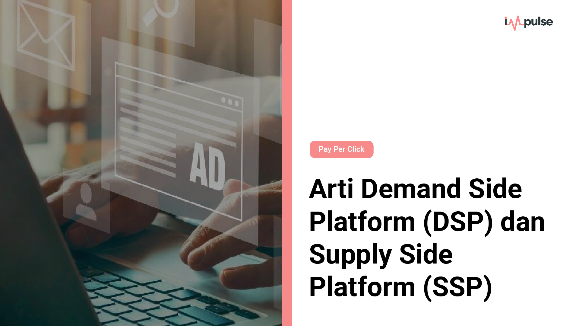 Arti Demand Side Platform (DSP) dan Supply Side Platform (SSP)